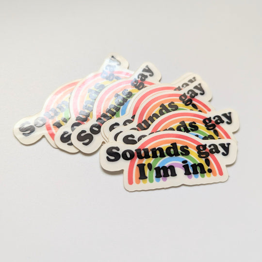 'Sounds Gay I'm In' Sticker