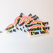 'Sounds Gay I'm In' Sticker